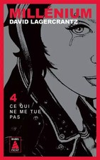 Millénium, Tome 4 : Ce qui ne