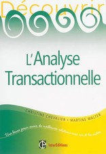 Découvrir l'analyse transactionnelle (AT), Christine Chevalier et  Martine 