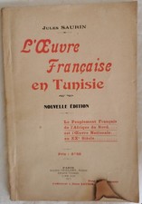Jules Saurin  L’Œuvre Française en Tunisie livre propagande coloniale 1917