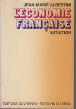 ALBERTINI Jean-Marie / L'économie française - initiation. Editions Ouvrières /