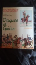 Livre collection "Les uniformes du premier empire-Dragons et guides"-Cdt Bucquoy