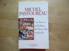 MICHEL PASTOUREAU UNE HISTOIRE SYMBOLIQUE DU MOYEN AGE BESTIAIRE HERALDIQUE