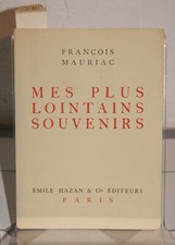 F MAURIAC Mes plus lointains souvenirs Hazan 1929, E.O. sur vélin d'Arches