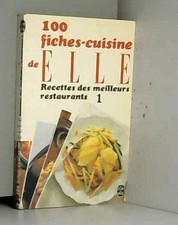 100 fiches cuisine de elle : Recettes des meilleurs restaurants