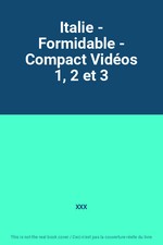 Italie - Formidable - Compact Vidéos 1, 2 et 3, XXX