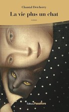 LA VIE PLUS UN CHAT - Detcherry, Chantal