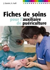 Fiches de soins pour l'auxiliaire de puériculture - Gassier, Jacqueline