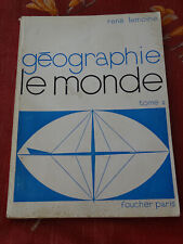 Précis de Géographie, T. 2 : Le Monde R. LEMOINE 1964 Éditions Foucher