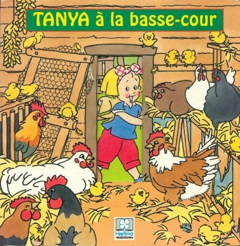 Tanya basse cour - tanya, à