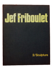 JEF FRIBOULET - 2/SCULPTURE -