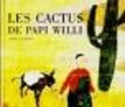 Cactus papi willi - cactus,