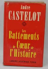 Les battements de coeur de l'histoire - André Castelot - 1963 - livre