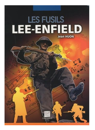 Fusil lee enfield jean huon - le,