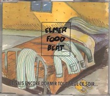 Elmer Food Beat - Je Vais Encore Dormir Tout Seul Ce Soir - CDM - 1991 - Chanson