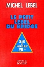 LE PETIT LEBEL DU BRIDGE de MICHEL LEBEL | Livre | état bon