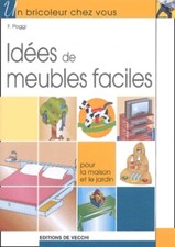 Idées de meubles facile : Pour la maison et le jardin, Francesco Poggi