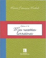 Mes recettes lorraines -