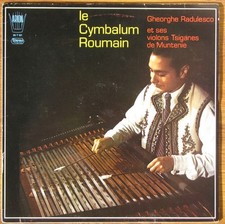 Le Cymbalum Roumain, Gheorghe Radulesco Et Ses Violons Tsiganes De Muntenie