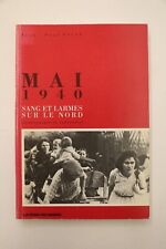 MAI 1940 SANG ET LARMES SUR LE NORD 1990 ILLUSTRE TEMOIGNAGE VISSE
