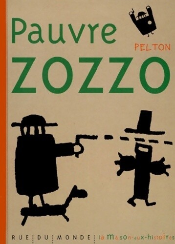 Pauvre zozzo pelton - zozzo,