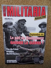 Militaria  Magazine hors série n°80 Septembre 1944 le pari de Montgomery
