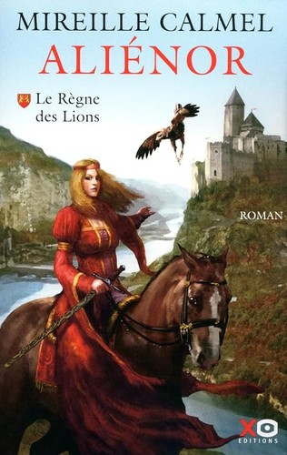 Aliénor tome le règne - -, 1