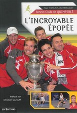 Tennis Club de Quimperlé L'incroyable épopée Régis Testelin J. Reboulet Bretagne