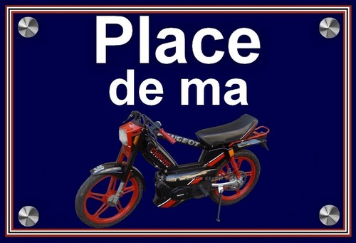Plaque place ma peugeot - ", de