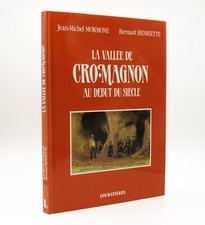 LA VALLÉE DE CRO-MAGNON AU DÉBUT DU SIÈCLE/ JEAN-MICHEL MORMONE