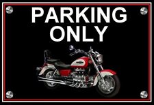 plaque " PARKING ONLY HONDA 1500 F6C valkyrie rouge & blanche " ( idée cadeau )