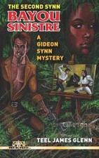 The Second Synn: Bayou Sinistre: A Gideon Synn Mystery by Teel James Glenn NEUF