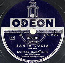 Guitare Hawaïenne : Santa Lucia / Reviens...DISQUE 78 tours rpm ODEON 275.019