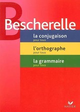 La conjugaison pour tous ; L'orthographe pour tous ; La grammaire pour tous