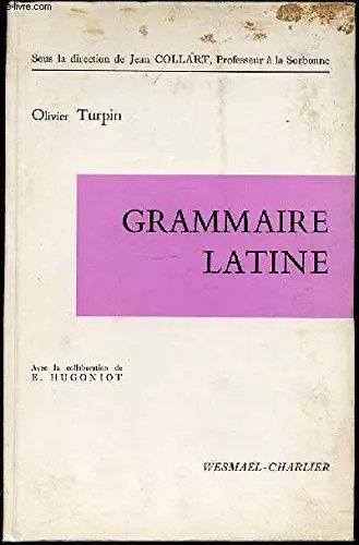 Grammaire latine turpin - latine, .,