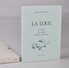 La LOUE , ses truites , ses ombres, sa pêche à la mouche , Pequegnot, Dédicacé