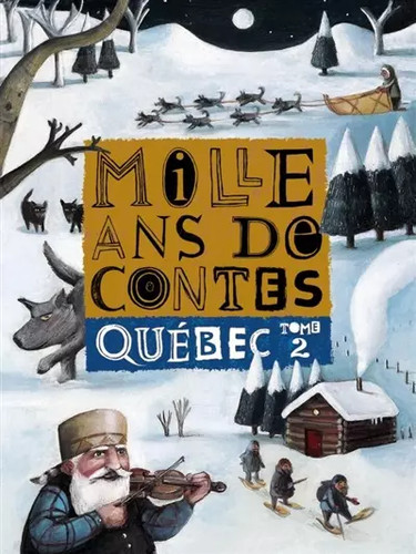 Mille ans contes québec - ans,