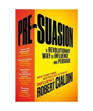 Pre-Suasion: A Revolutionary