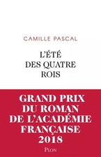 L'Été des quatre rois - Grand Prix de l'Académie Française 2018, Camil