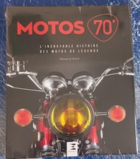  Motos 70' - L'incroyable Histoire Des Motos De Légende 