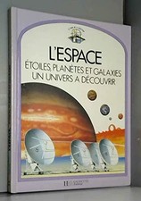 L'Espace : étoiles, planètes