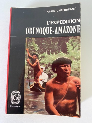 Expédition orénoque - l'expédition,