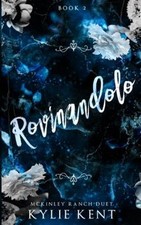 Rovinandolo: Libro 2 del Duo Ranch McKinley de Kent, ... | Livre | état très bon