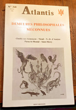 Revue ATLANTIS  n° 368 1992  Demeures Philosophales méconnues Canseliet J.D'Arès