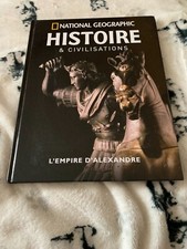 NATIONAL GEOGRAPHIC - HISTOIRE ET CIVILISATIONS - L'EMPIRE D'ALEXANDRE