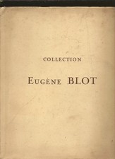 A Collection Eugene Blot. Catalogue des Tableaux Modernes. Aquarelles, Pastels