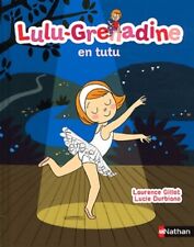 Lulu-grenadine en tutu (02) - Laurence Gillot - V587553