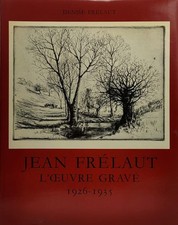 FRELAUT (Denise) L'oeuvre gravé de Jean Frélaut. 1926-1935.  1977