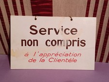 Plaque 1960 no tôle restau café bar bistrot SERVICE NON COMPRIS style BAKELITE