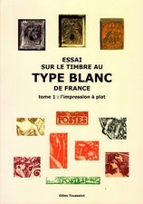 SOLDE : Essai sur le tbre au type Blanc de France (1 et  2) par G. Toussaint 