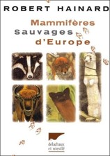 Mammifères Sauvage d'Europe, Robert Hainard, ISBN 9782603010693, Etat très bon